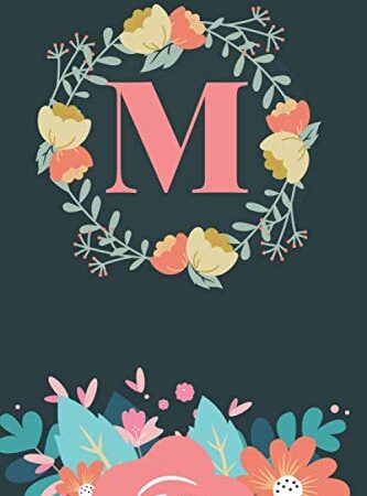 M: Cute Alphabet Initial Letter M is Great Gift Lined Journal Notebook ,Pretty Personalized Medium Diary For Writing & Note Taking Boys Girls Teens ... , gag, college ,Gold Pink Floral Print